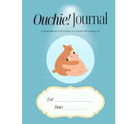 Ouchie! Journal: A Tender Record of the Ouchies You Couldn't Tel Us About Yet