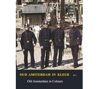 Oud Amsterdam in kleur / Old Amsterdam in Color: deel 2 / part 2