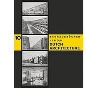 Oud, Jacobus Johannes Pieter - Dutch Architecture: Bauhausbücher 10 (Bauhausbücher, 10)