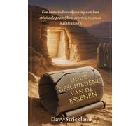 Oude geschiedenis van de Essenen: Een historische verkenning van hun spirituele praktijken, overtuigingen en nalatenschap