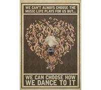 Oudrspo Ballet vintage: ¿Podemos? ¡¥T elegir la música que la vida nos toca, sino cómo la bailamos? Póster de metal y aluminio, 8 x 6 pulgadas, decoración de pared