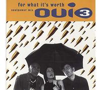 OUI 3 - FOR WHAT IT'S WORTH 7 INCH (7" VINYL 45) UK MCA 1993