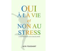 OUI à la vie et NON au Stress