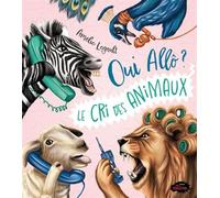 Oui Allô ? Le cri des animaux