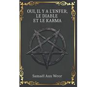 Oui, Il y a l'Enfer, le Diable et le Karma