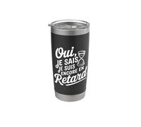 Oui, Je Sais, Je Suis Encore en Retard Francés Tarde Vaso térmico de acero inoxidable de doble pared