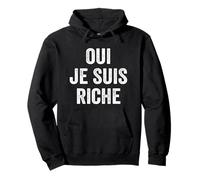 Oui Je Suis Riche French Quotes Illustration Graphic Designs Sudadera con Capucha
