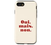 Oui Mais Non (Declaración Divertida en francés) Carcasa para iPhone SE (2020) / 7/8
