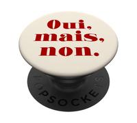 Oui Mais Non (Declaración Divertida en francés) PopSockets PopGrip Adhesivo