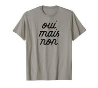 OUI MAIS NON sí pero no divertido meme de novia francesa Camiseta