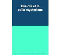Oui-oui et le colis mysterieux