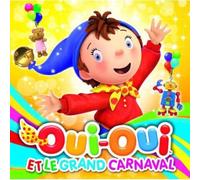 Oui Oui et le Grand Carnaval