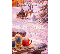 OULU FAMILIEN REISEFÜHRER 2026: Lappland-Abenteuer für jedes Alter: Familienfreundliche Attraktionen, Winterspaß und praktische Reisetipps in Nordfinnland