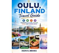 OULU, FINLAND TRAVEL GUIDE: Discover Culture, Nature, Food, and Hidden Gems