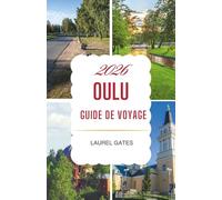 OULU GUIDE DE VOYAGE 2026