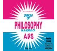 Ounces Of Philosophy In A World Of Ads (audiolibro)