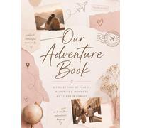 Our Adventure Book: Couples Bucket List Journal for Love, Travel & Unforgettable Memories