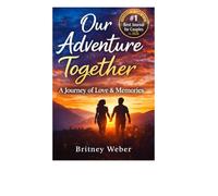 Our Adventure Together A Journey of Love & Memories : Journals & Notebooks