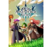 Our Adventurer Guild (PC) - Steam Account - GLOBAL