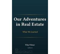 Our Adventures in Real Estate: What We Learned