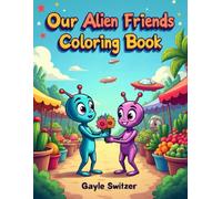 Our Alien Friends Coloring Book