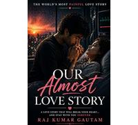 OUR ALMOST LOVE STORY