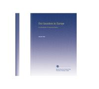 Our Ancestors in Europe: An Introduction To American History,
