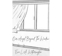 Our Angel Beyond The Window