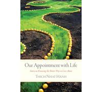 Our Appointment with Life: Sutra on Knowing the Better Way to Live Alone