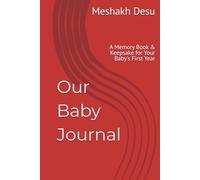 Our Baby Journal |: A Memory Book & Keepsake for Your Baby's First Year