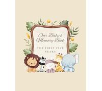 Our Baby's Memory Book: The first five years