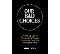 Our Bad Choices