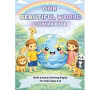 Our Beautiful World Coloring Book: Bold and Easy Coloring Pages for Kids Ages 5-8 (Aurora Kids Coloring Series)