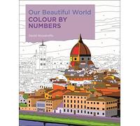 Our Beautiful World Colour by Numbers (Arcturus Colour by Numbers Collection)