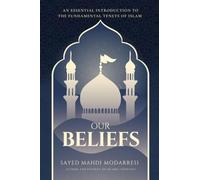 Our beliefs: The Fundamental Tenets of Islam