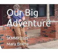 Our Big Adventure: SKMMR 2025