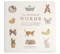 Our Big Book of First Words: A Collection of 100+ Foundational Words for Language Development: 7 (Our Little Adventures Series)