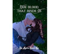 Our Blood That Binds Us (The Crimson Oath Saga)