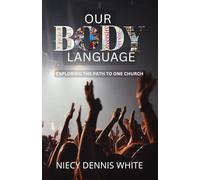 Our Body Language: Exploring the Path to One Church