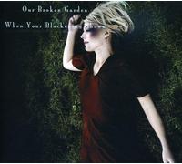 Our Broken Garden - When You Blackening Shows