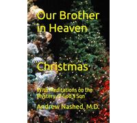 Our Brother in Heaven: Christmas with Meditations on the Mystery of God’s Son