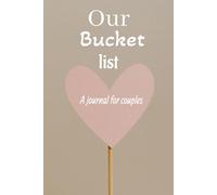 Our Bucket list : A journal for a couples