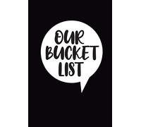 Our Bucket List: Best couple gift idea our bucket list adventures a journal for couples 6x9 inches 100 pages.
