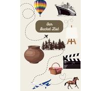 Our Bucket List: Journal for Couples with 101 ideas to create and record your Adventures