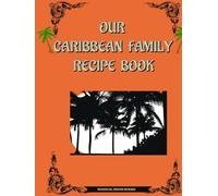Our Caribbean Family Recipe book: Blank Recipe Book To Write In Your Own Recipes: Coral Recipe Book For Own Recipes Plain With Index - Blank Cookbook ... Indian Caribbean food recipes: Coral Cover