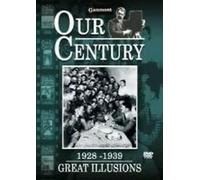 Our Century 1928 - 1939 - Great Illusions [Reino Unido] [DVD]