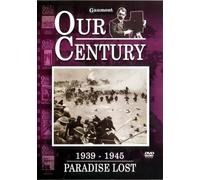 Our Century 1939 - 1945 - Paradise Lost [Reino Unido] [DVD]
