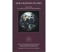 Our changing planet: the FY 2001 U.S. Global Change Research Program : a report