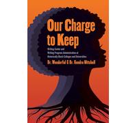 Our Charge to Keep: Writing Center and Writing Program Administration at Historically Black Colleges and Universities