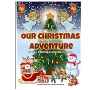 Our Christmas Adventure: Stories, Coloring & Activities for Kids